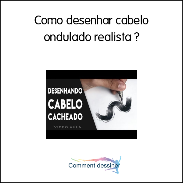 Como desenhar cabelo ondulado realista